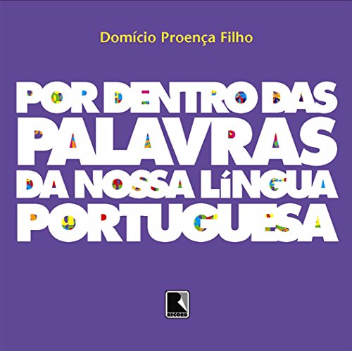 POR DENTRO DAS PALAVRAS DA NOSSA LÍNGUA PORTUGUESA: