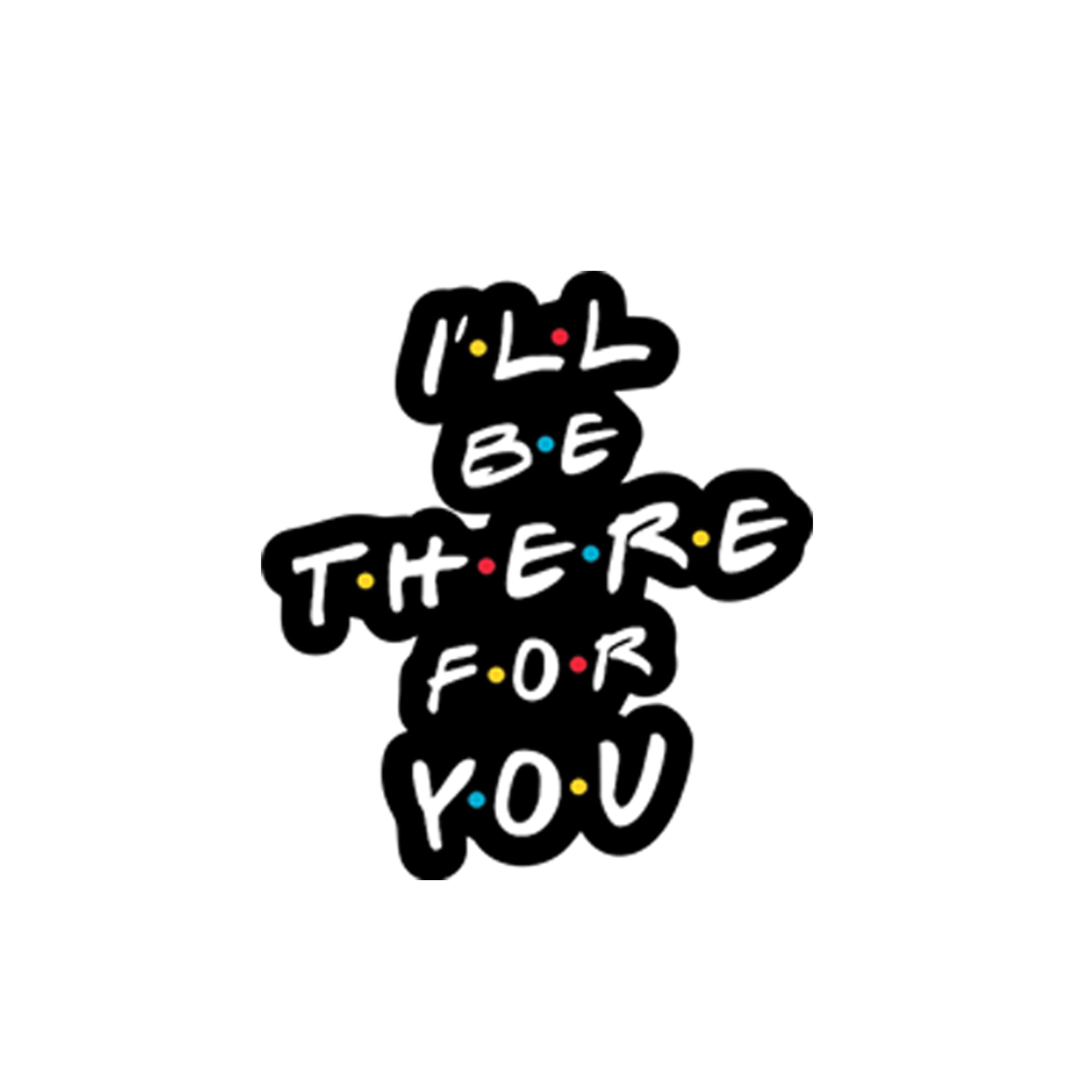 Oh Damn Wooden Decorative Printed Fridge Magnet Gift for Husband, Wife, Girlfriend, Boyfriend, Home Decor, Fridge Decor- I’ll Be There for You Friends Quote-image-26