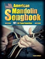 American Mandolin Songbook: 101 All Time Favorites 1719572038 Book Cover
