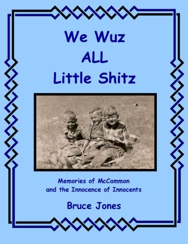 We Wuz ALL Little Shitz - Memories of McCammon and the Innocence of Innocents