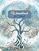 Wunschbuch für Träumer: Notizbuch, Wünschebuch oder Tagebuch - das Journal für deine Träume und Herzenswünsche zum Selbstgestalten