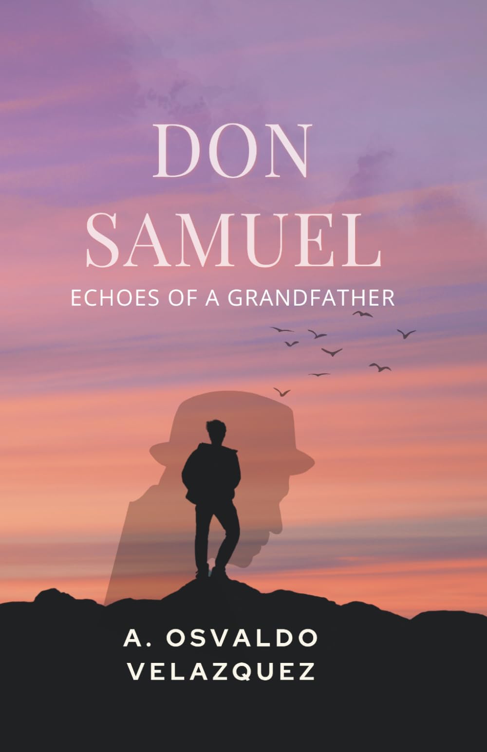 DON SAMUEL ECHOES OF A GRANDFATHER (The Better Life Collection)