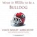 What It Means to Be a Bulldog: Vince Dooley, Mark Richt and Georgia's Greatest Players