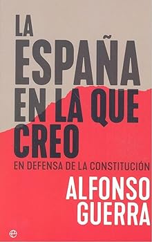 Hardcover La España en la que creo: En defensa de la Constitución [Spanish] Book