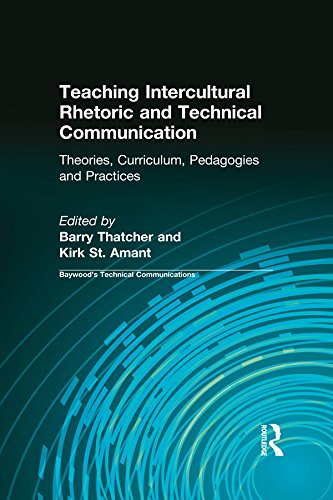 Teaching Intercultural Rhetoric and Technical Communication: Theories, Curriculum, Pedagogies and Practice (Baywood's Technical Communications)      1st Edition, Kindle Edition