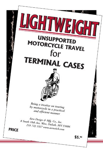 Lightweight Unsupported Motorcycle Travel for Terminal Cases