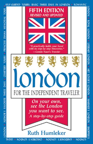 London for the Independent Traveler: On Your Own, See the London You Want to See (Independent Traveler series)