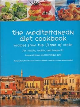 Hardcover The Mediterranean Diet Cookbook: Recipes from the Island of Crete for Vitality, Health, and Longevity Book