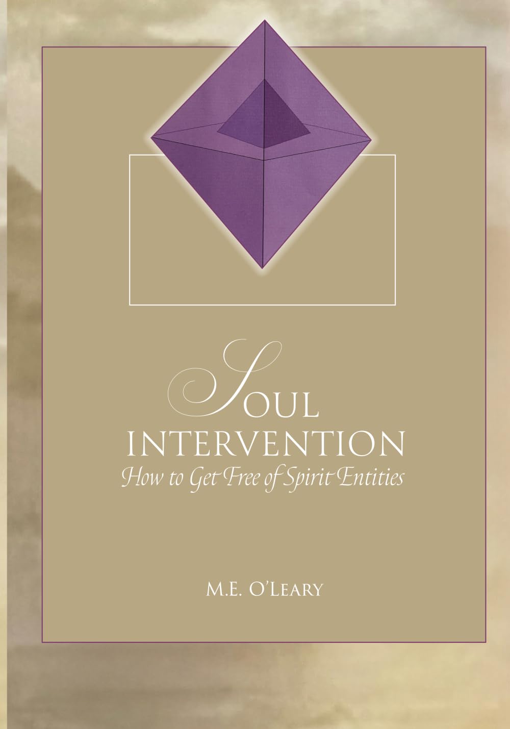 Soul Intervention: How to Get Free of Spirit Entities