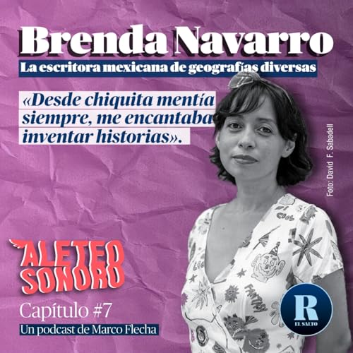 『Aleteo Sonoro 7 - Brenda Navarro: La escritora mexicana de geografías diversas』のカバーアート