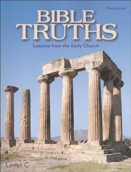 Paperback Bible Truths C Worktext: Lessons from the Early Church Book