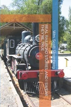 Paperback REAL RAILROAD STORIES AND I SWEAR THEY'RE TRUE Book