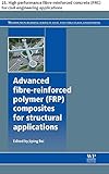 Advanced fibre-reinforced polymer (FRP) composites for structural applications: 15. High performance fibre-reinforced concrete (FRC) for civil engineering ... Structural Engineering) (English Edition)