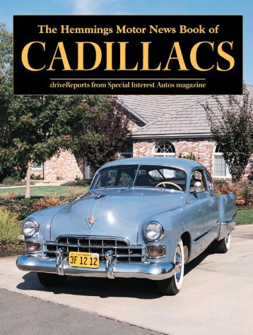The Hemmings Motor News Book of Cadillacs The Hemmings Motor News Book of Cadillacs