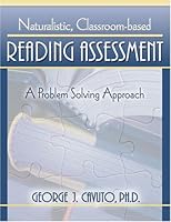 Naturalistic, Classroom-Based Reading Assessment: A Problem Solving Approach 0787296325 Book Cover