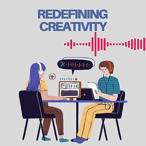 Redefining - The Definition of Creativity