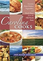 Carolina Cooks: Favorite Main Dishes, Vegetables and Much More from the Old North State 0996214011 Book Cover
