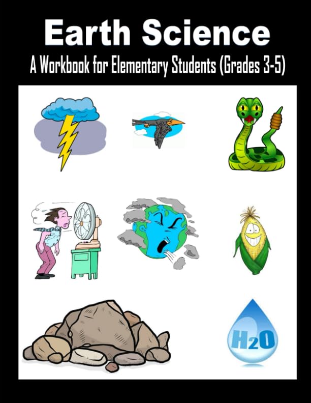 Earth Science - A Workbook for Elementary Students (Grades 3-5)