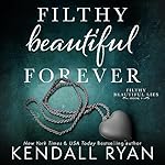 Cover of Filthy Beautiful Forever