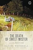 The Death of Sweet Mister: A Novel