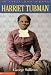 In Their Own Words: Harriet Tubman