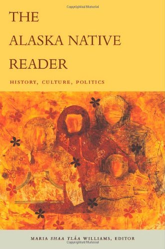 The Alaska Native Reader: History, Culture, Politics (The World Readers)