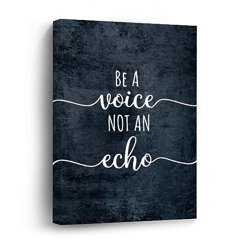 Toile encadrée « Be A Voice Not An Echo » : décoration murale chic