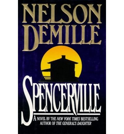 SPENCERVILLE [A NOVEL BY NELSON DEMILLE] B001I3K08K Book Cover