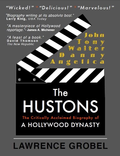 The Hustons: The Life & Times of a Hollywood Dynasty