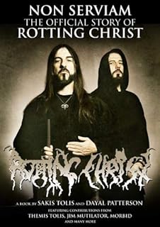 Non Serviam: The Official Story Of Rotting Christ