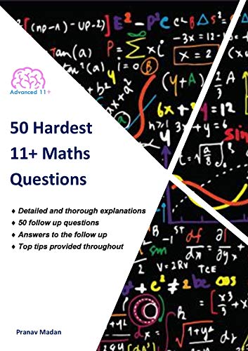 50 Hardest 11+ Maths Questions eBook : Madan, Pranav : Amazon.co.uk: Books