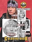 Guns N‘ Roses Dots Lines Spirals Waves Coloring Book: A Delightful Collection About The Legend Of...