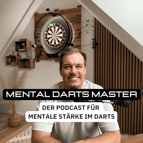 Mental Darts Master - Der Podcast f&uuml;r mentale St&auml;rke im Darts Titelbild
