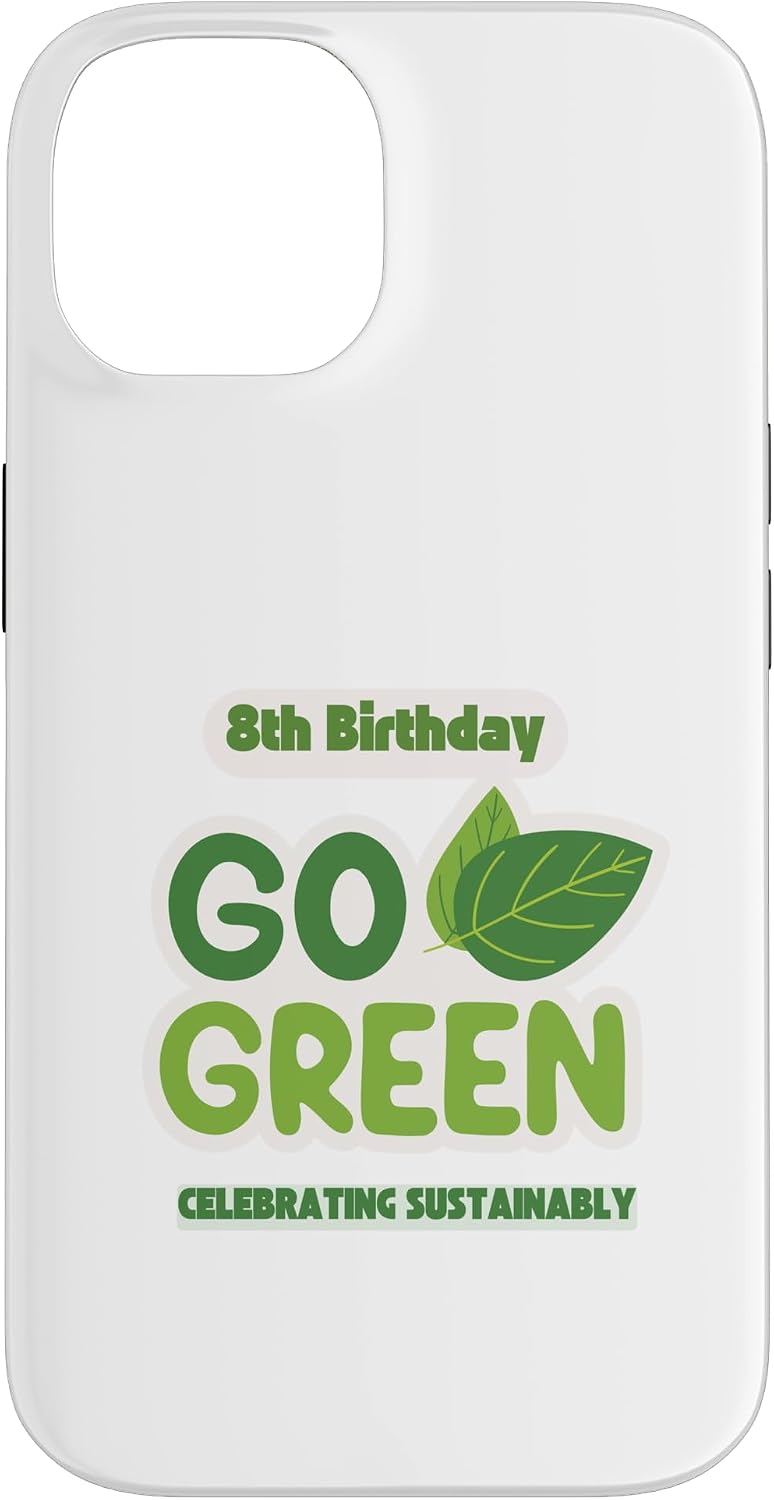 Go Green! Celebrate Sustainability - Kids Adults Birthday 8 Case for iPhone 14