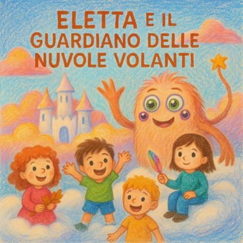 Page de couverture de Eletta e il Guardiano delle Nuvole Volanti