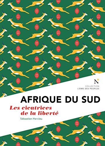 Afrique du Sud: Les cicatrices de la liberté (L'âme des peuples)