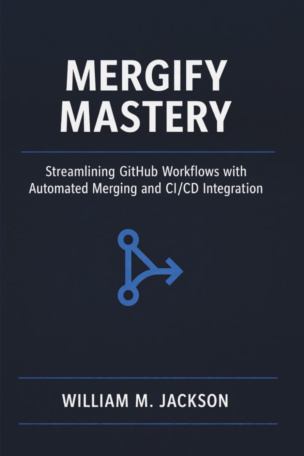 Mergify Mastery: Streamlining GitHub Workflows with Automated Merging and CI/CD Integration