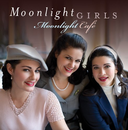 Moonlight Cafe [Audio CD] Moonlight Girls