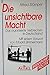 Produktbild Die unsichtbare Macht: Das organisierte Verbrechen in Deutschland. Mit e. Vorw. v. Eduard Zimmermann