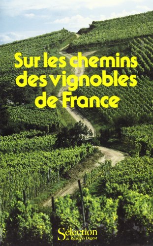 Sur les chemins des vignobles de France