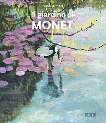 Il giardino di Monet. Ediz. a color