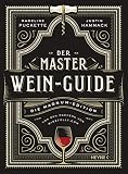 Der Master-Wein-Guide: Die Magnum-Edition - Von den Machern von winefolly.com