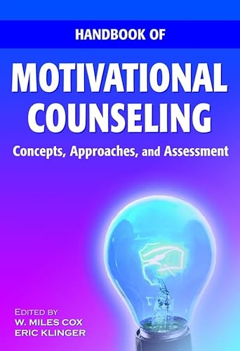 Handbook Of Motivational Counseling: Concepts, Approaches, And Assessment