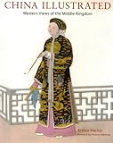 China Illustrated: Western Views of the Middle Kingdom