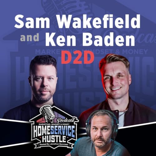 Sam Wakefield and Ken Baden D2D Podcast Por arte de portada