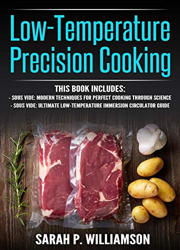 Low-Temperature Precision Cooking: Modern Techniques for Perfect ...