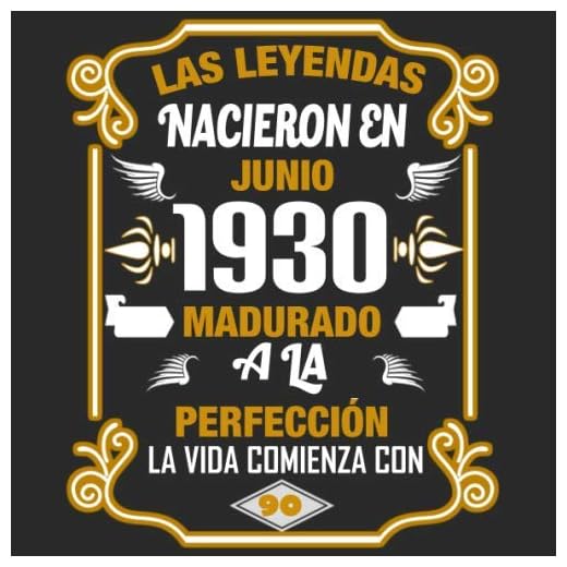 Las leyendas nacieron en Junio 1930 Madurado a la perfección La vida comienza con 90: Libro de visitas fiesta de cumpleaños felicitaciones y noticias I Tema: oro y ror I Regalo ideal