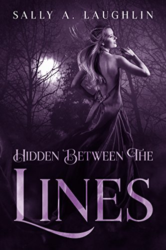 Hidden Between the Lines: A 19th Century Historical Romance by [Sally A. Laughlin]