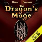 The Dragon's Mage: Advent Mage Cycle, Book 5