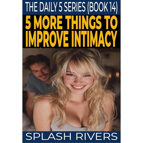 5 More Things to Improve Intimacy Audiolibro Por Splash Rivers arte de portada